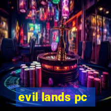 evil lands pc